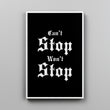 Load image into Gallery viewer, Can't Stop Won't Stop
