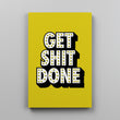 Load image into Gallery viewer, Get Sh*t Done
